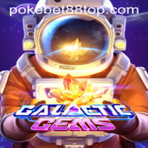 GalacticGems and the Rise of PokeBet88 in the Gaming Universe