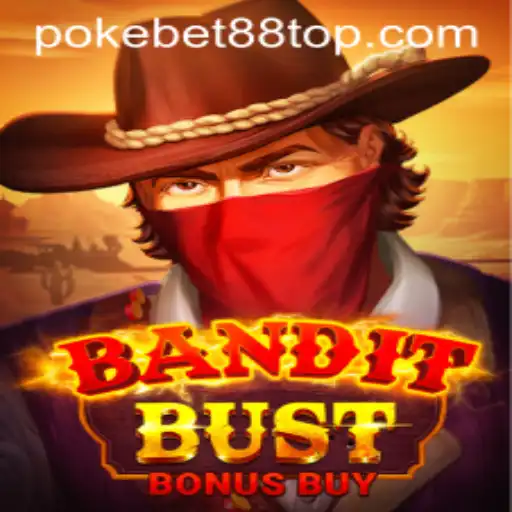 BanditBustBonusBuy: A Thrilling Journey with PokeBet88