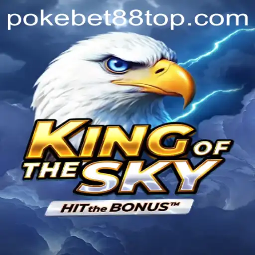 Exploring 'KingOfTheSky': A Glimpse into the Riveting World of PokeBet88