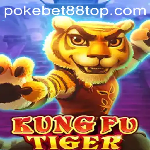 Unveiling the Thrilling World of KungFuTiger with PokeBet88