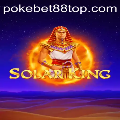 Explore the Thrilling World of SolarKing and PokeBet88