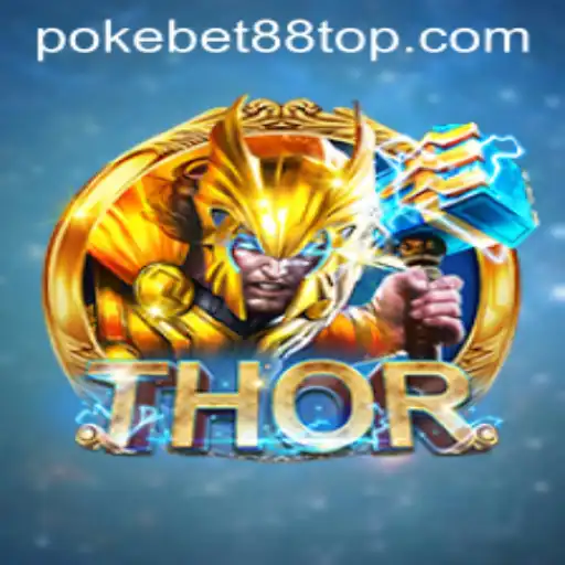 Exciting World of THOR: An Engaging Overview of Gameplay on PokeBet88