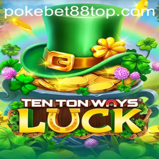 Exploring the Exciting World of TenTonWaysLuck and the Role of PokeBet88